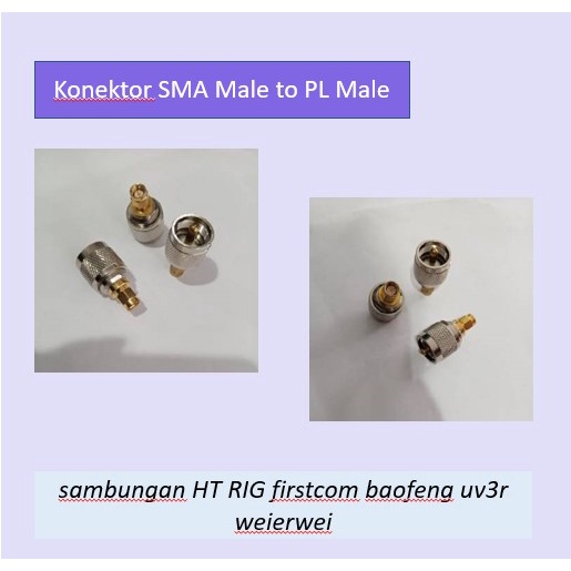 Konektor sma male to PL male sambungan HT RIG firstcom baofeng uv3r weierwei connector bagus Termura