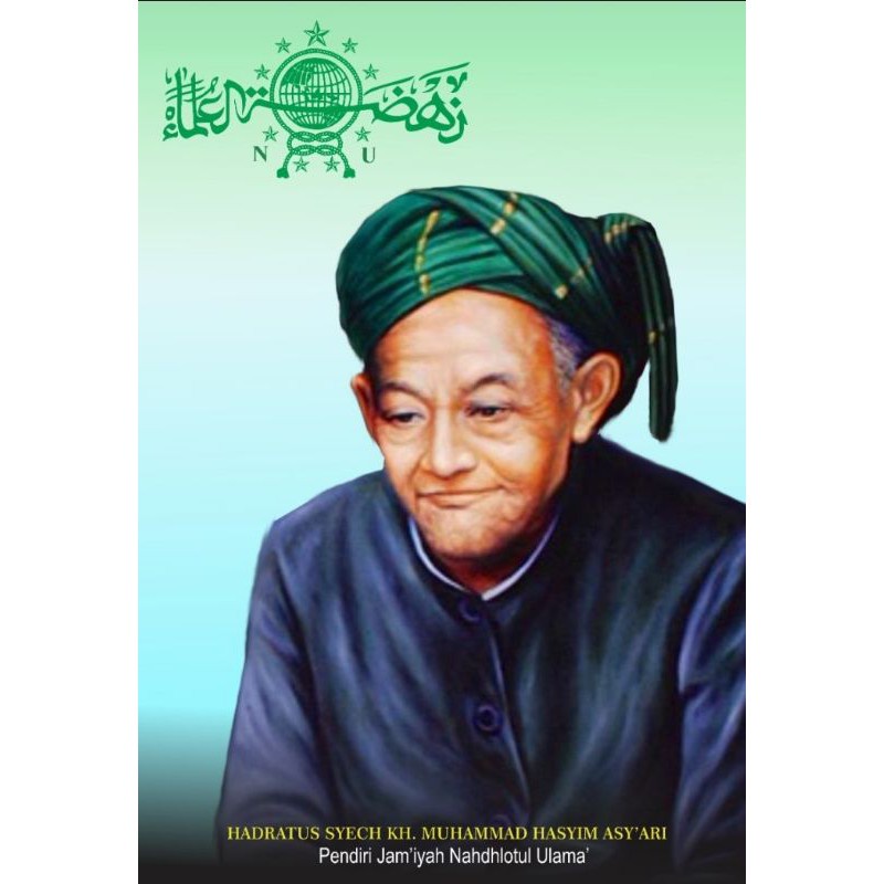 POSTER KYAI HASYIM ASYARI / POSTER HABIB / POSTER ULAMA / POSTER NAHDLATUL ULAMA / POSTER DAKWAH / H