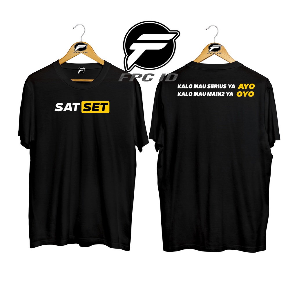 Kaos Kata Sat Set Ayo Cotton Combed 30s Baju Distro Pria Atasan Wanita Pilihan Favorit Fpc Id