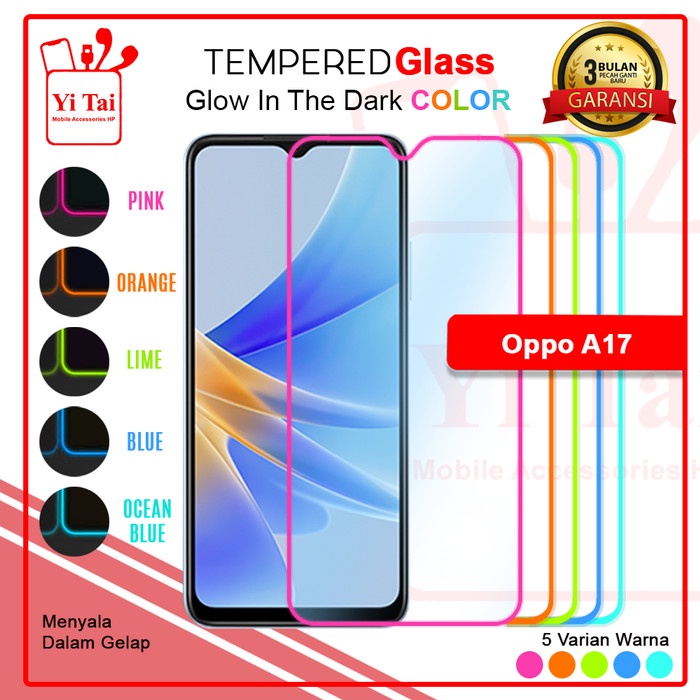 YI TAI - Glow In The Dark Tempered Glass Oppo A17