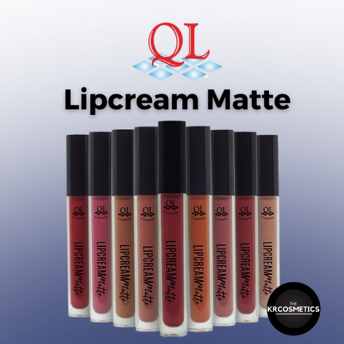 Lipcream Matte QL Cosmetic - LIPSTIK QL MATTE nude 3,5 gr