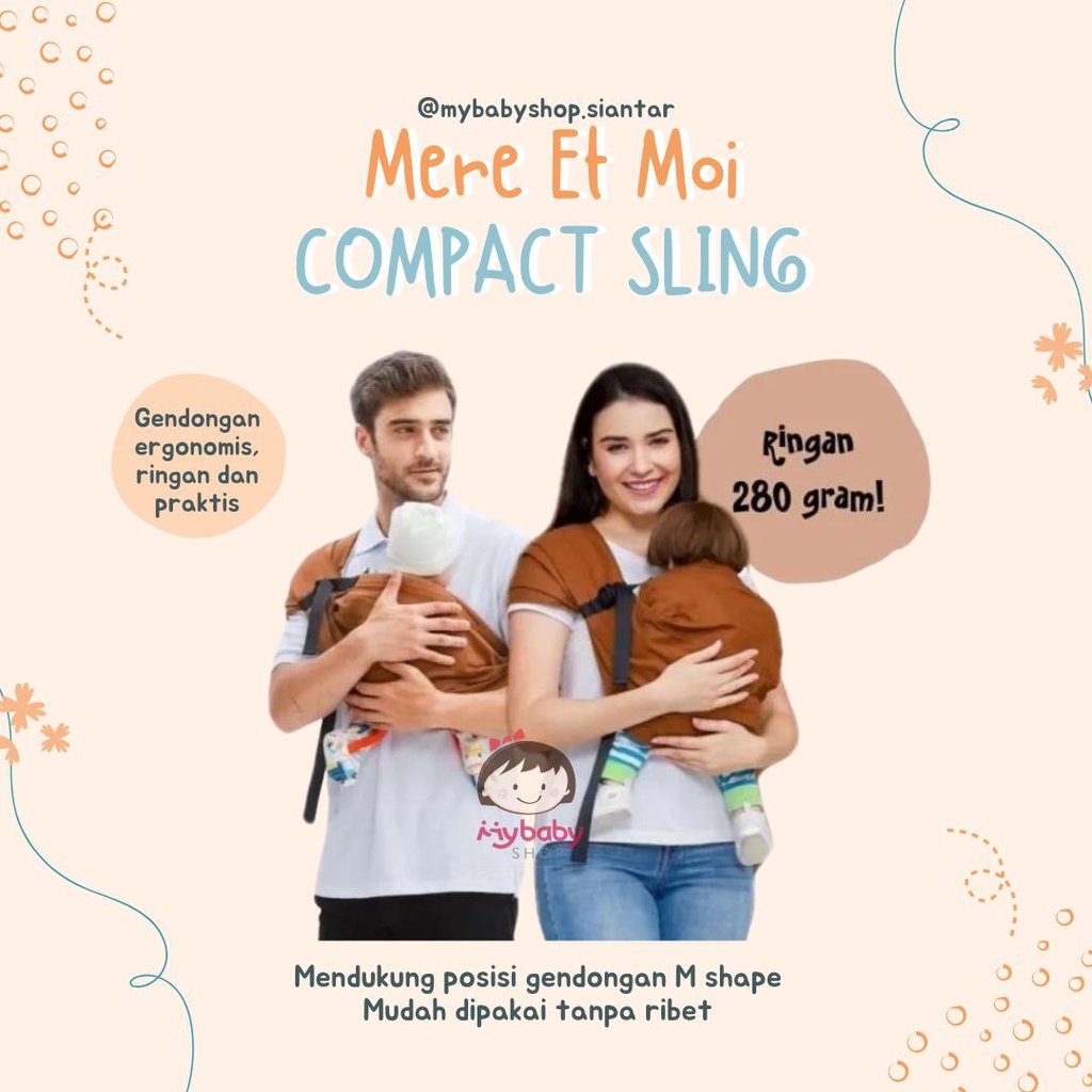 MERE ET MOI COMPACT SLING by MERE ET MOI - GENDONGAN ERGONOMIS PRAKTIS DAN RINGAN - GENDONGAN BAYI -