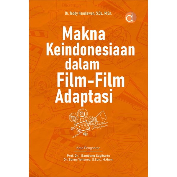 Deepublish - Buku Makna Keindonesiaan dalam Film-Film Adaptasi - Buku Bahasa dan Sastra