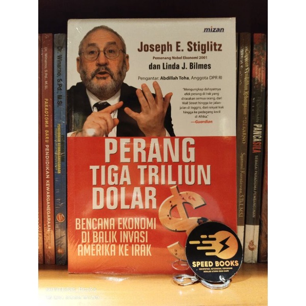 Joseph E Stiglitz - PERANG TIGA TRILIUN DOLAR BENCANA EKONOMI DI BALIK INVASI AMERIKA KE IRAK
