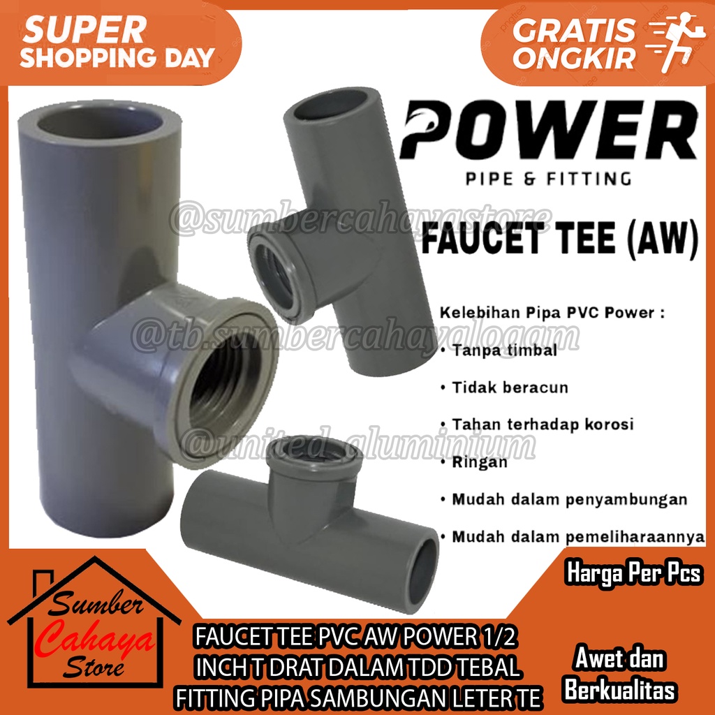 FAUCET TEE PVC AW POWER 1/2  INCH T DRAT DALAM TDD TEBAL FITTING PIPA SAMBUNGAN LETER TE PRALON PARA
