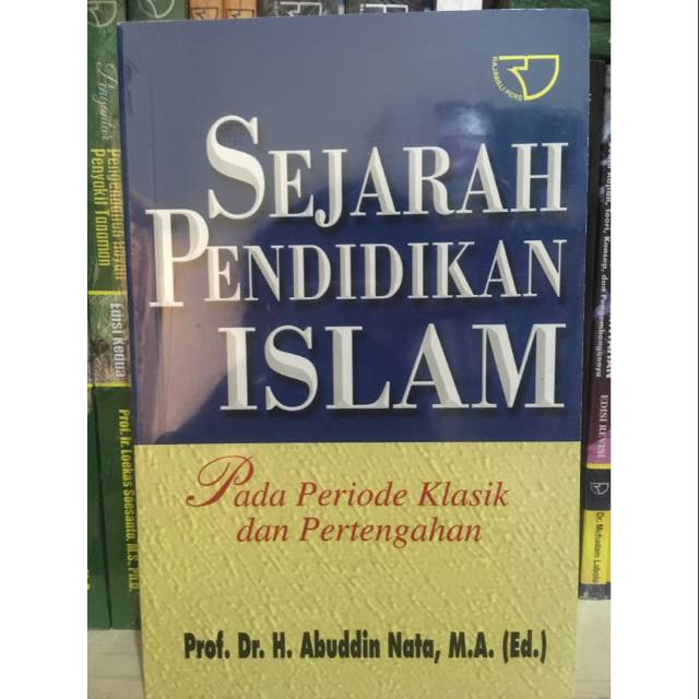 Jual SEJARAH PENDIDIKAN ISLAM Pada Periode Klasik Dan Pertengahan ...