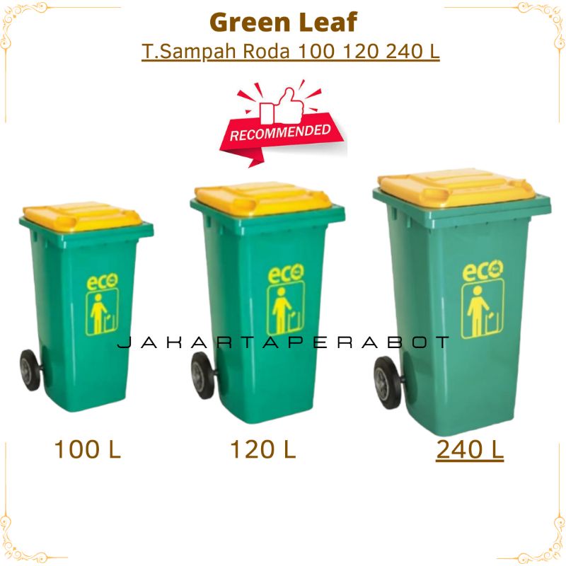 GREEN LEAF ATARI - Tempat Sampah Roda 100 120 240 Liter ECO Dustbin / Tempat Wadah Sampah Roda Besar Tempat Sampah ECO Dustbin 100 120 240 Liter Green Leaf