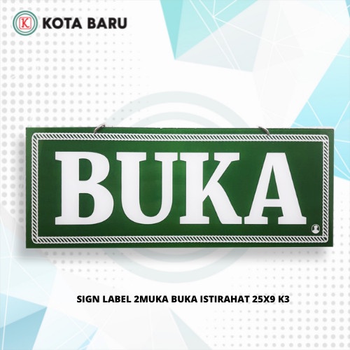 

SIGN LABEL 2MUKA BUKA ISTIRAHAT 25X9 K3