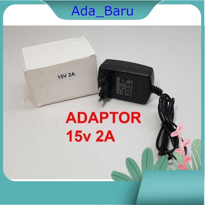 Adaptor 15v 2A / 15 volt 2 Ampere / adaptor 15v 2a