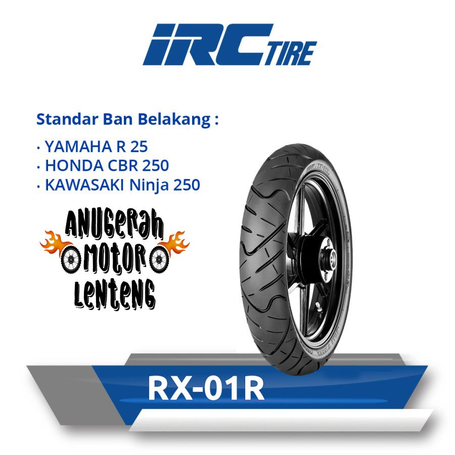 Ban Tubeless Ban Belakang R25 CBR 250 NINJA IRC RX-01 140 / 70 - 17