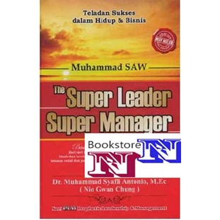 Muhammad SAW The Super Leader Super Manager karya Muhammad Syafi'i Antonio