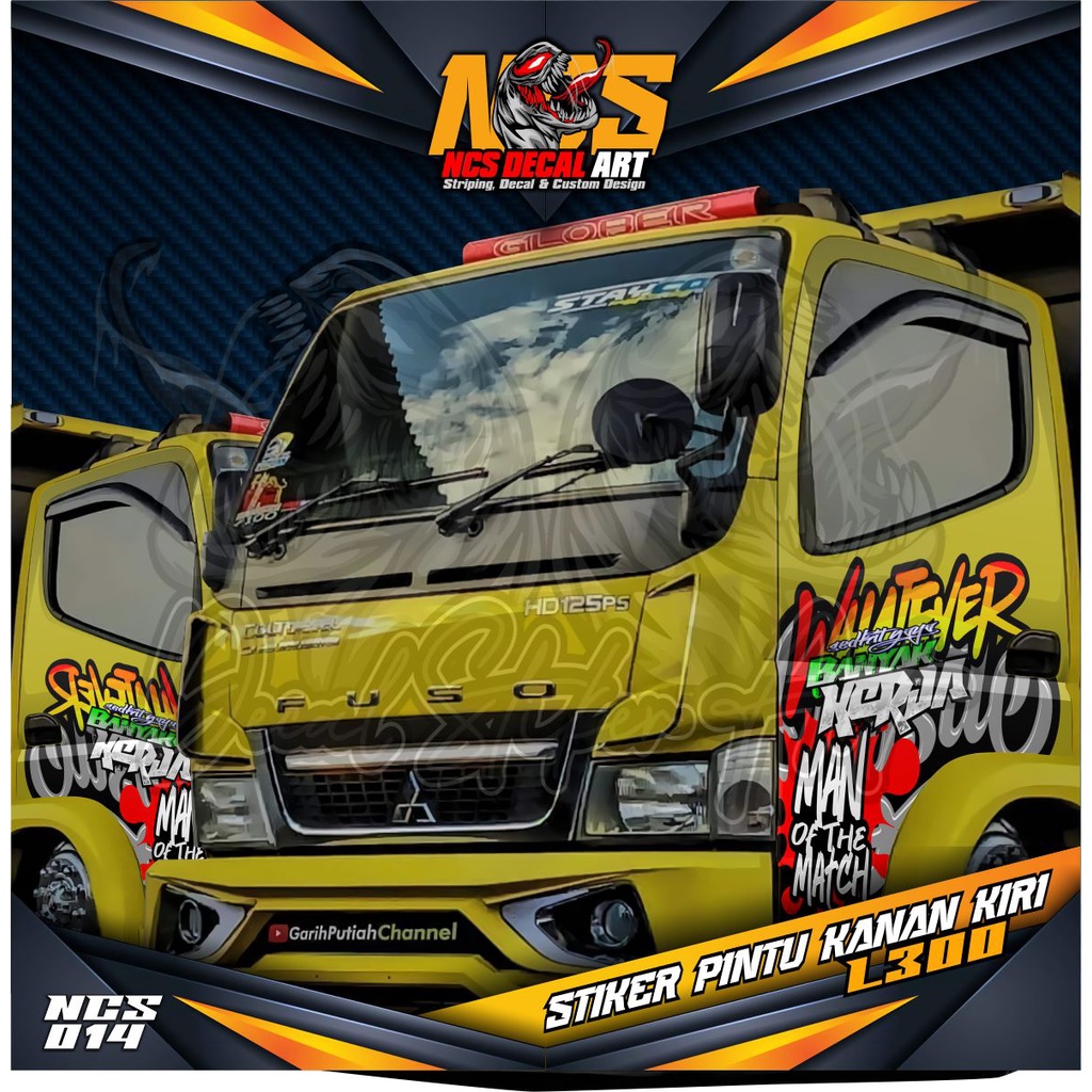 Stiker Decal Pintu Depan Sepasang Kanan Kiri SEDIKIT GAYA BANYAK KERJA All Truk Canter, Ragasa, Tepa