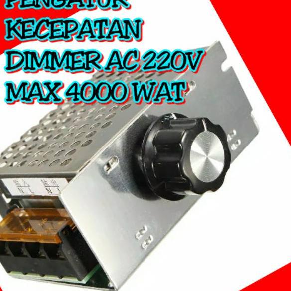 Yang Terbaik--DIMMER SCR 4000W 4000 WATT PENGATUR KECEPATAN DINAMO MESIN BOR GERINDA POMPA DIMMER SC