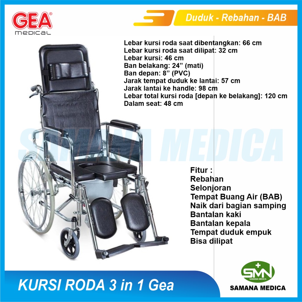 GEA FS609GC Kursi Roda 3 in 1 Serbaguna Multifungsi ( Selonjor + Berbaring + Duduk + BAB) Alat Bantu Orang Tua