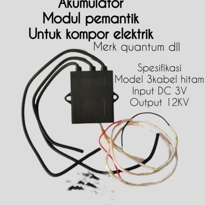 AKUMULATOR / MODUL PEMANTIK KOMPOR GAS ELEKTRIK QUANTUM DLL / 3KABEL