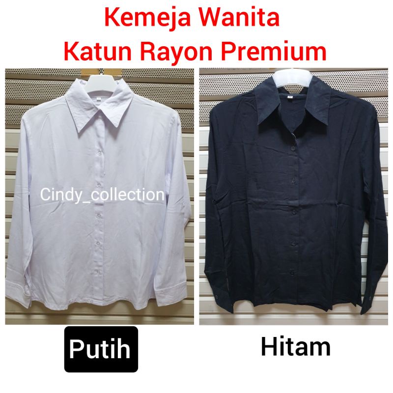 KEMEJA WANITA KATUN RAYON PREMIUM KEMEJA PUTIH KEMEJA HITAM KEMEJA RAYON KEMEJA WANITA PUTIH KEMEJA 