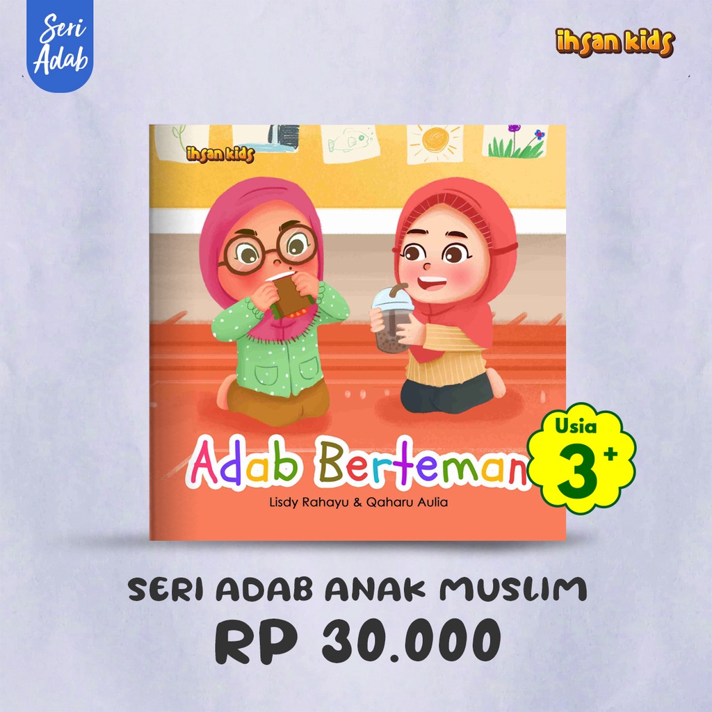 Buku Edukasi Untuk Anak : seri adab anak muslim