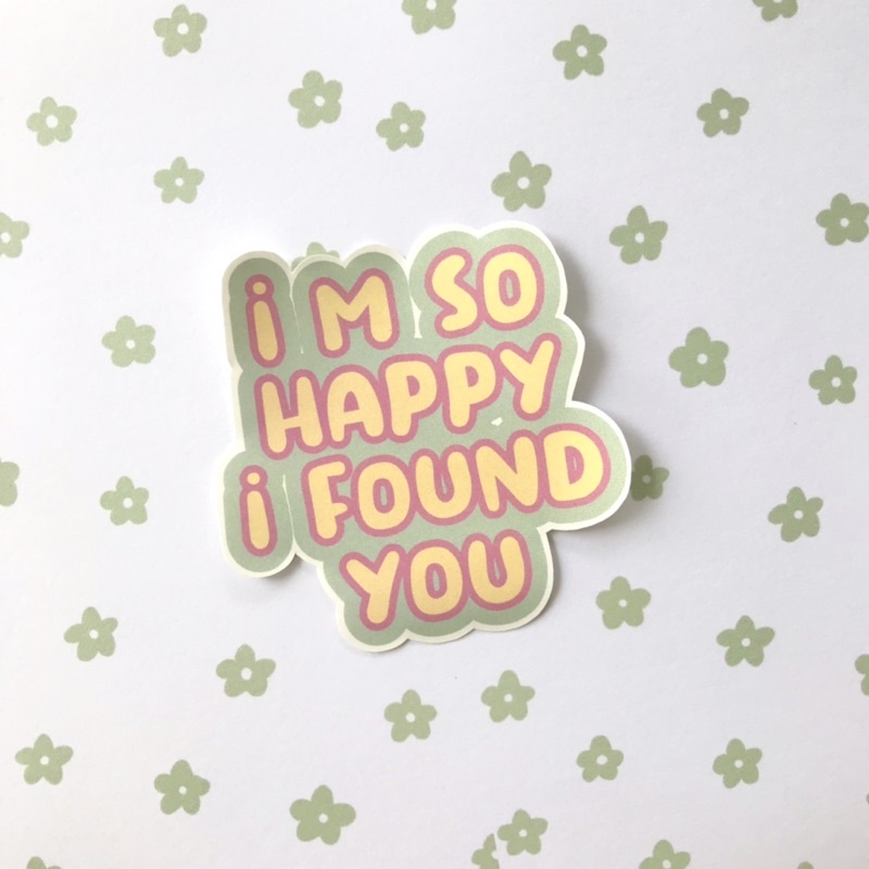 

Tumblr sticker - i'm so happy i found you