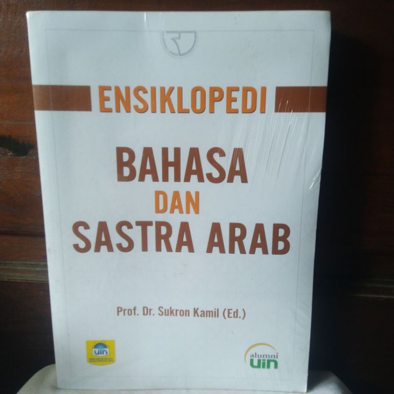 Jual ENSIKLOPEDIA BAHASA DAN SASTRA ARAB Editor PROF. DR. SUKRON KAMIL ...