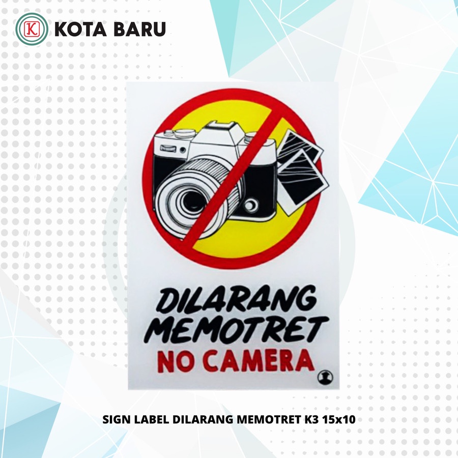 

SIGN LABEL DILARANG MEMOTRET K3 15x10