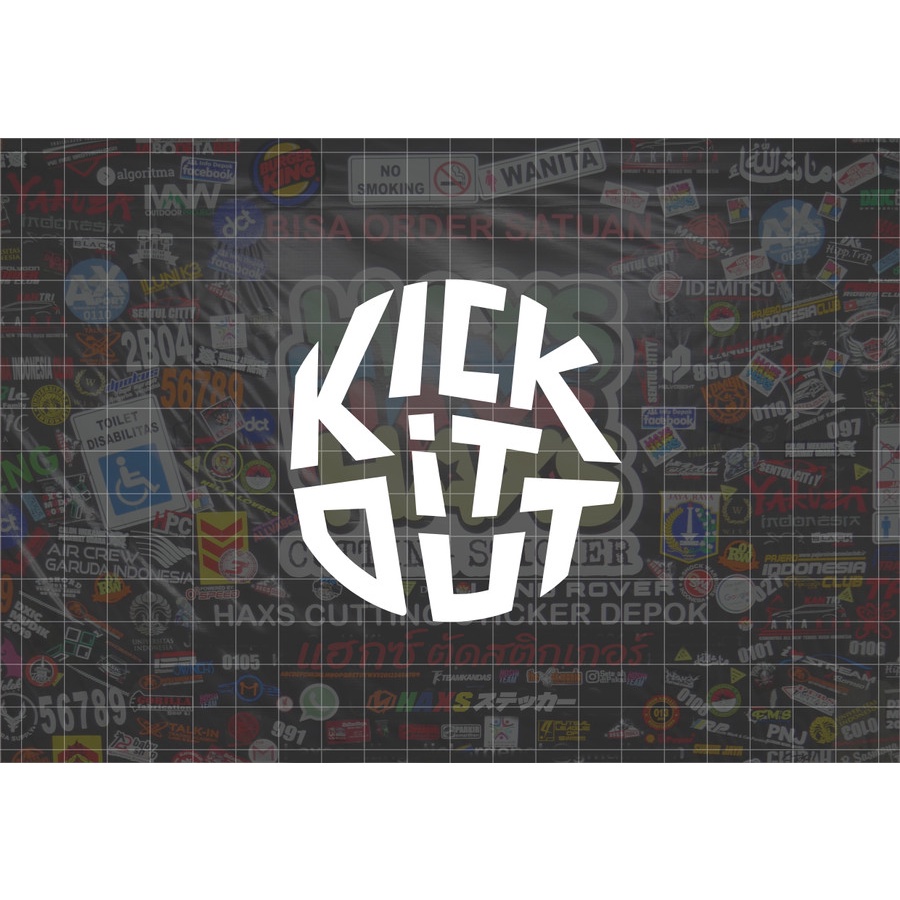 Cutting Sticker Kick It Out Ukuran 8 Cm Untuk Motor Mobil