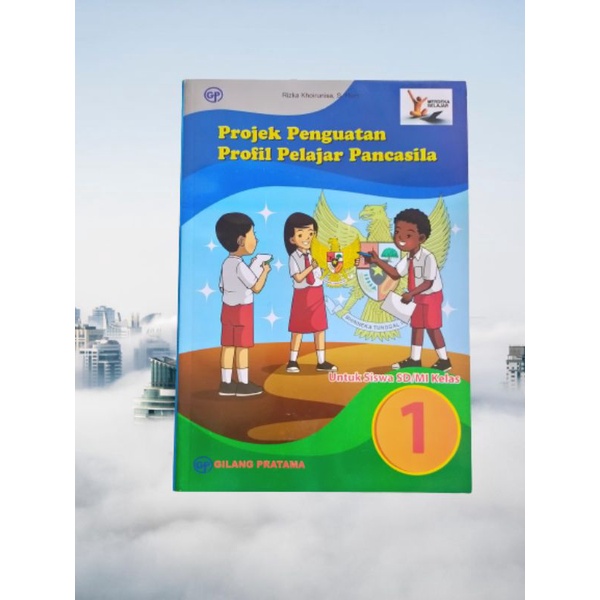 ORI buku teks projek penguatan profil pelajar Pancasila kurikulum merdeka untuk SD/mi kelas 1 edisi terbaru