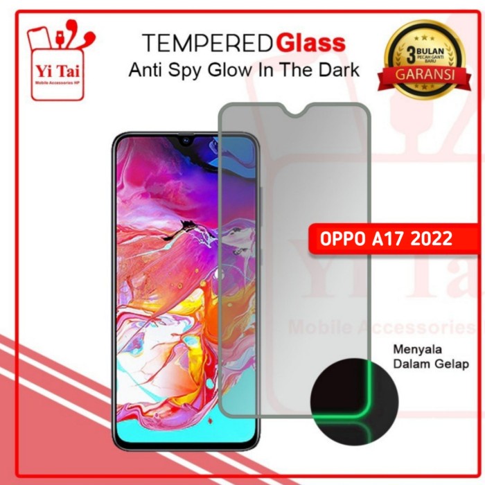 TEMPERED GLASS SPY GLOW IN THE DARK YI TAI OPPO A17 2022 - BDC