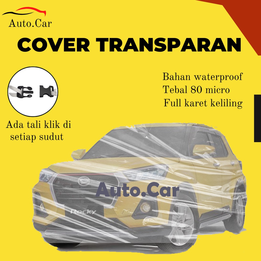 Body Cover Mobil plastik transparan rocky Sarung Mobil rocky/rocky 2022/new rocky/all new rocky/raize/raize turbo/corolla/corolla great/corolla dx/corolla all new/corolla twincam