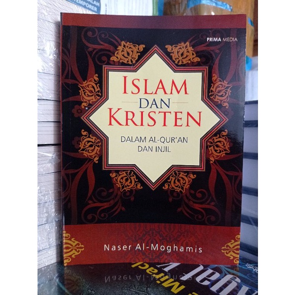 Buku Islam dan Kristen Dalam Al-Qur'an dan Injil : Sebuah Studi Komparatif