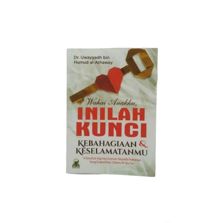 Wahai Anakku, Inilah Kunci Kebahagiaan & Keselamatanmu | 9 Nasehat Agung kepada Putranya yang Diabad