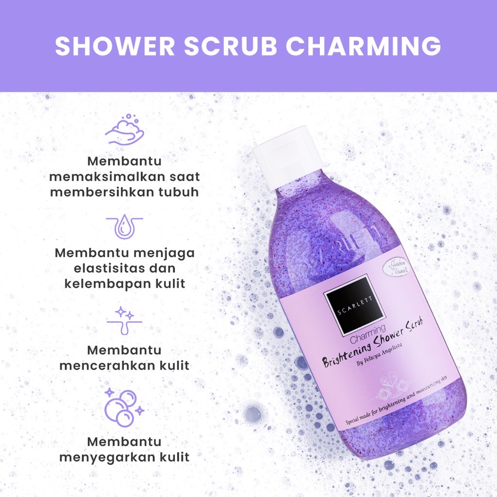 SCARLETT Whitening Brightening Shower Scrub Charming Indonesia / 300ml / By Felicya Angelista / Special Made For Brightening And Moisturizing Skin / Glutathione Vitamin E / Body Care / Perawatan Kulit Tubuh / Sabun Mandi / Treatment Skincare Series Paket