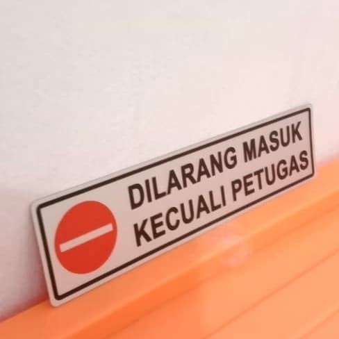 

SIGN LABEL DILARANG MASUK KECUALI PETUGAS UK 4.5X18CM