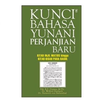 KUNCI BHS YUNANI PB MATIUS-KISAH PARA RASUL (HC)- DREWES B.F. WILFRID HAUBECK, H- BPK Gunung Mulia