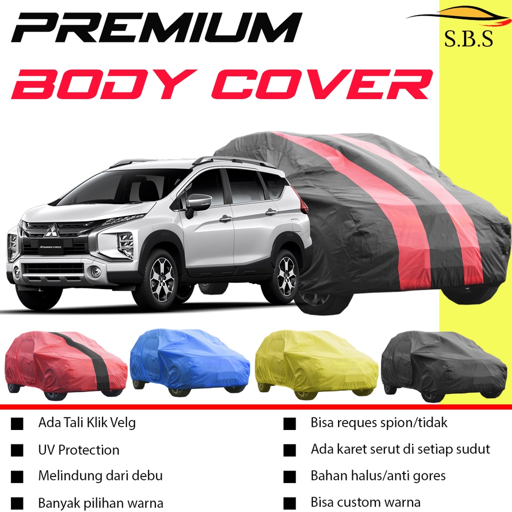 Body Cover Mobil xpander Sarung Mobil xapnder xpander exceed xpander ultimate xpander sport xpander cross xpander cross 2022 xpander ultimate 2022/expander/xtrail/xtrail t31/xtrail t30/kijang innova/innova lama/rush/terios/rush lama/terios lama/new rush