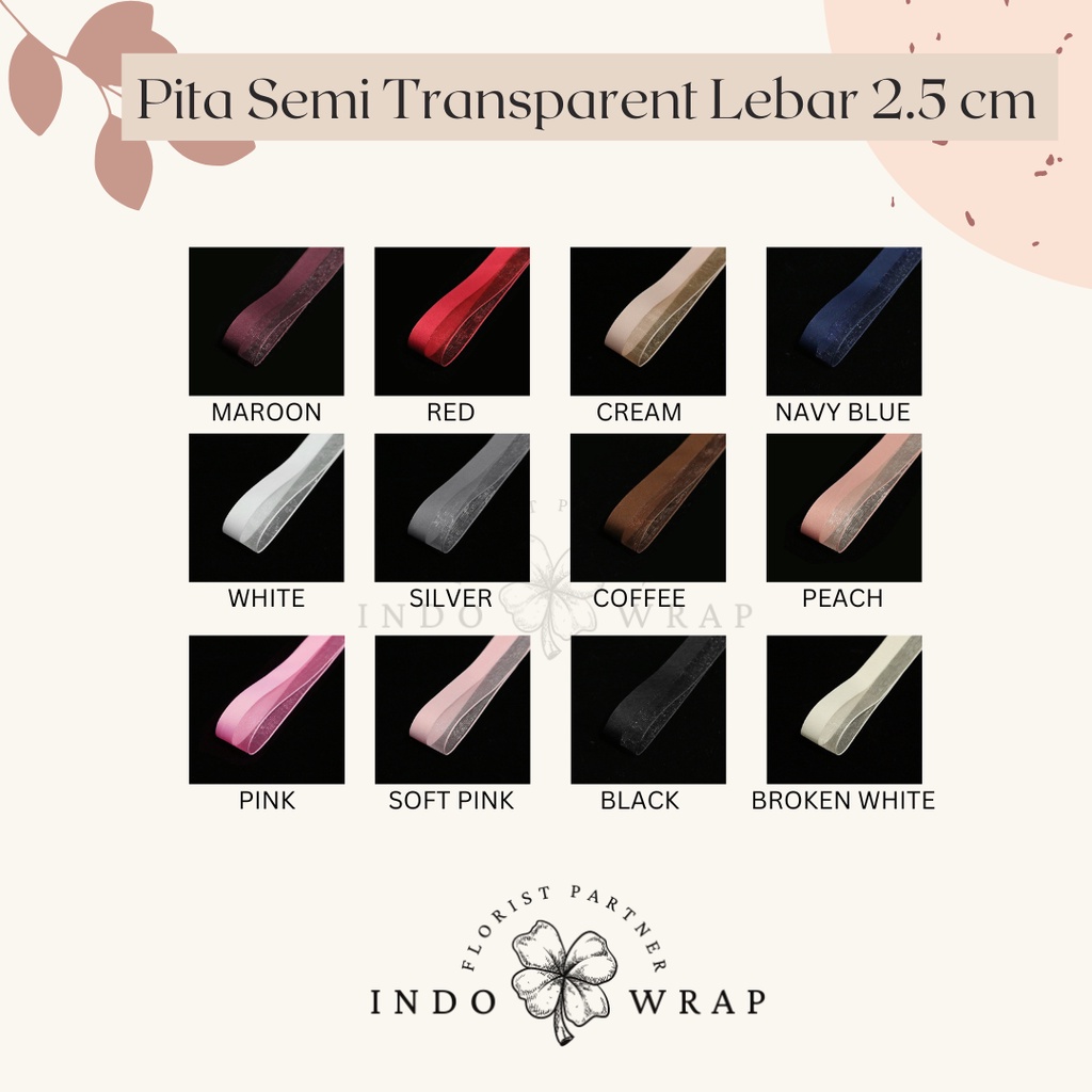 

PITA IMPORT SEMI TRANSPARANT LEBAR 2.5CM PREMIUM ECER METER PITA KADO GIFT BOUQUET BUNGA DEKORASI