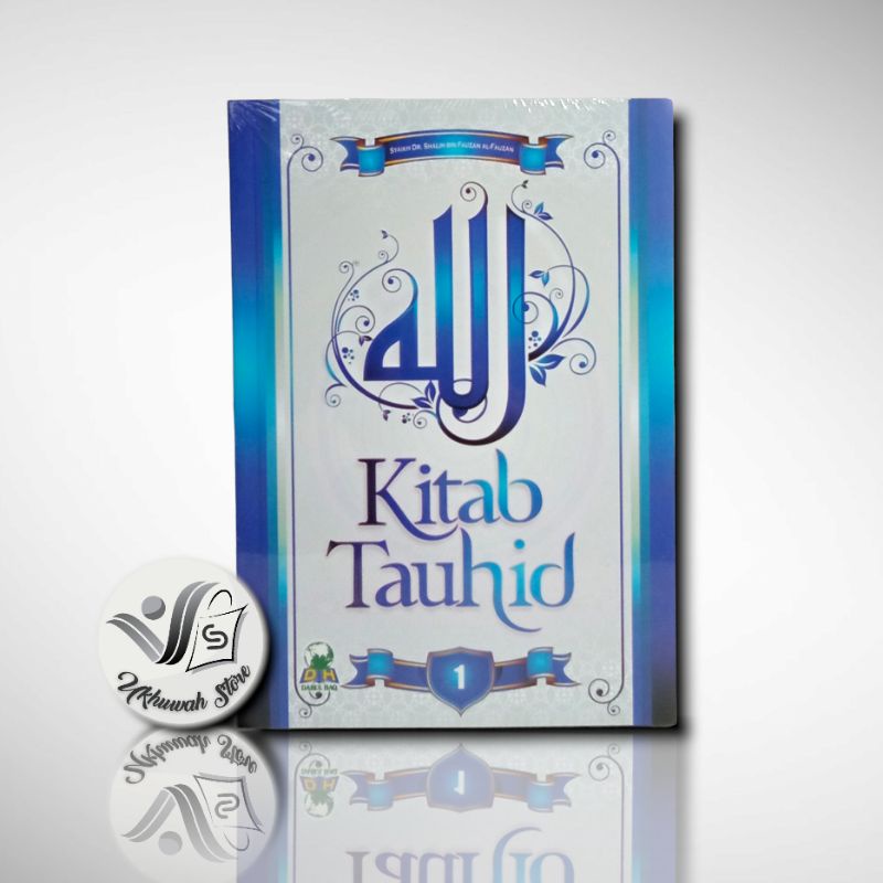 Kitab Tauhid 1 Kitab Tauhid Syaikh Fauzan Buku Tauhid 1 Syaikh Shalih Bin Fauzan Al-Fauzan [ DH ]
