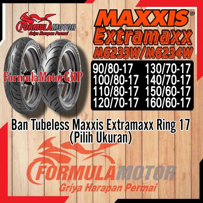 Ban Motor Maxxis Extramaxx Ring 17 Tubeless/Tubles (Pilih Ukuran)