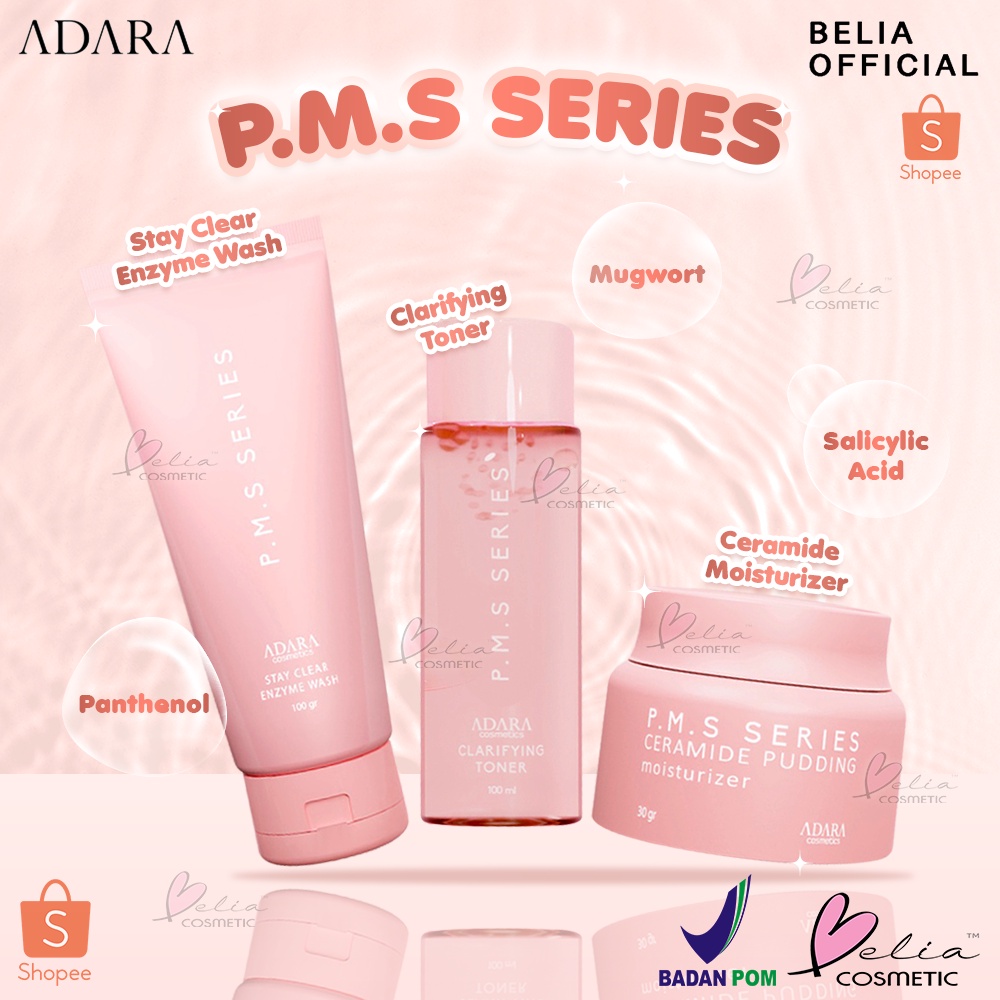 ❤ BELIA ❤ ADARA P. M. S. Series | Stay Clear Enzyme Wash | Clarifying Toner | Ceramide Pudding Moisturizer | Face Wash | Toner | Pelembab Wajah | BPOM PMS P.M.S.