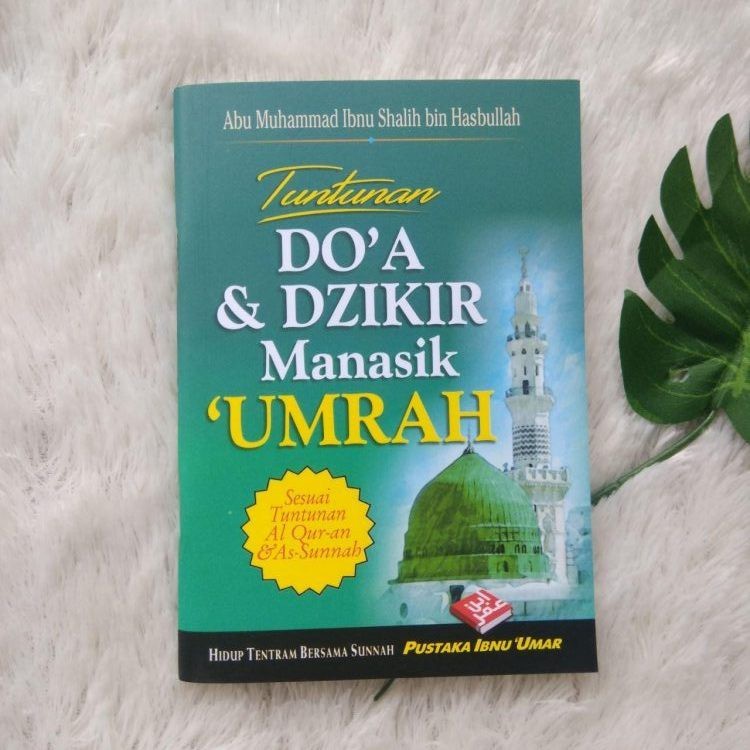 

COVER HIJAU Tuntunan Doa & Dzikir Manasik Umrah - Pustaka Ibnu Umar - Gudang Amal Shalih