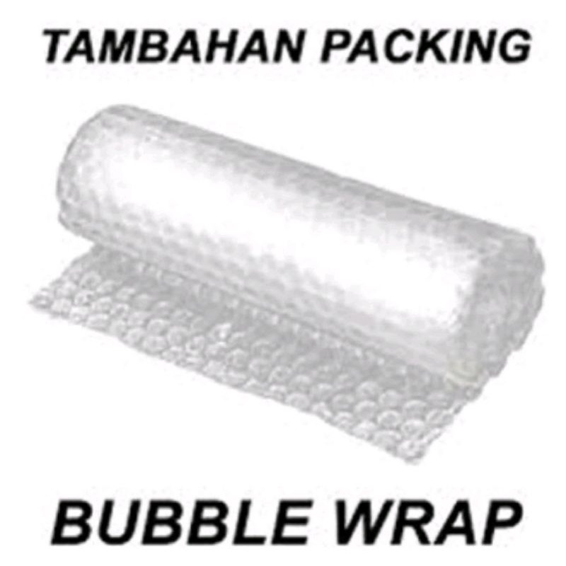 

Tambahan packing BUBBLE WRAP