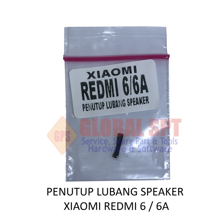 PENUTUP LUBANG SPEAKER XIAOMI REDMI 6 / 6A