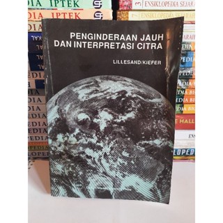 Jual Buku Penginderaan Jauh Dan Interpretasi Citra Oleh Lillesand ...