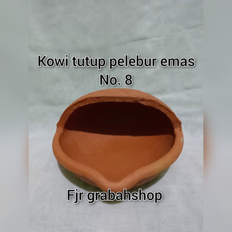 kowi tutup ukuran no 8, kowi pelebur emas//pelebur logam tanah liat asli berkuslitas, grabah tanah l