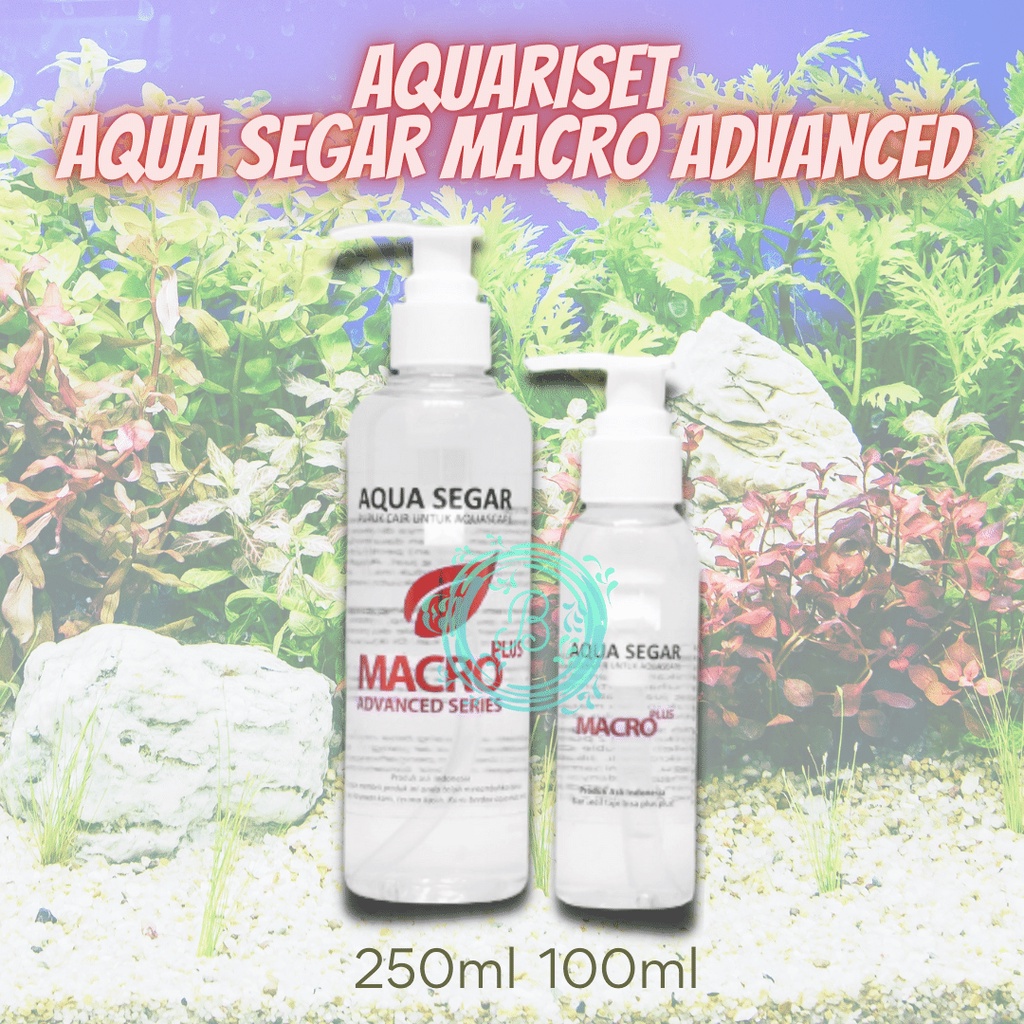 Aquariset Aqua Segar Macro Advanced Series 100ml / 250ml Pupuk Cair Aquascape Aquasegar