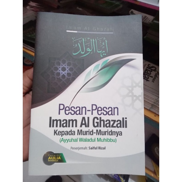 Jual Pesan Pesan Imam Al Ghazali Kepada Murid Muridnya Ayyuhal Waladul