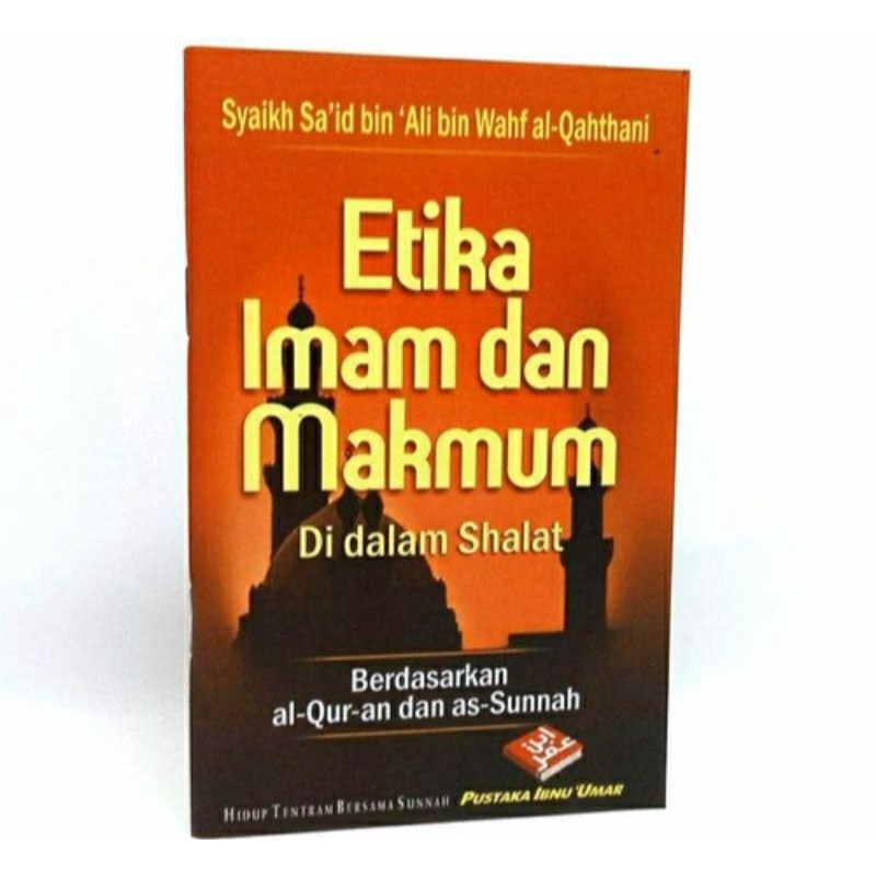 

BUKU SAKU Etika Imam dan Makmum Di dalam Shalat - Pustaka Ibnu Umar - RINIAGA