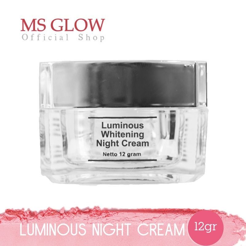 MS GLOW LUMINOUS NIGHT CREAM (SUDAH BER BARCODE)