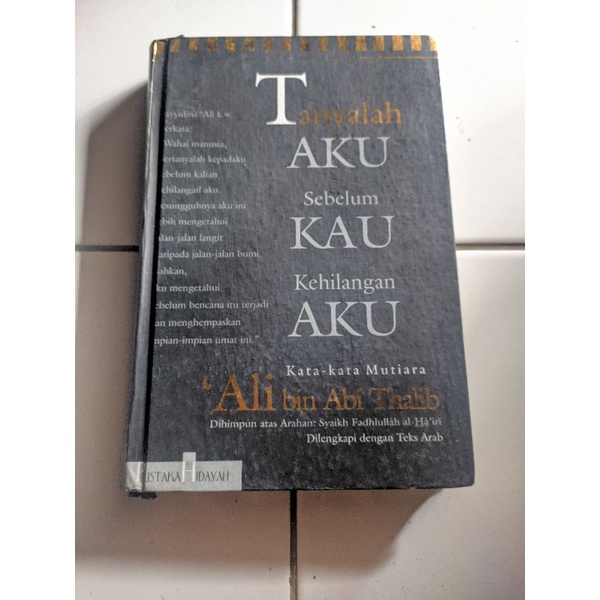 Original Tanyalah Aku Sebelum Kau Kehilangan Aku -Ali bin abi thalib