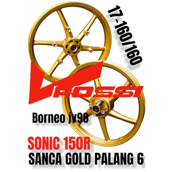 1SET VELG/PELAK RACING V ROSSI SANCA PALANG 6 PNP SONIC 150R RING 17-160/160