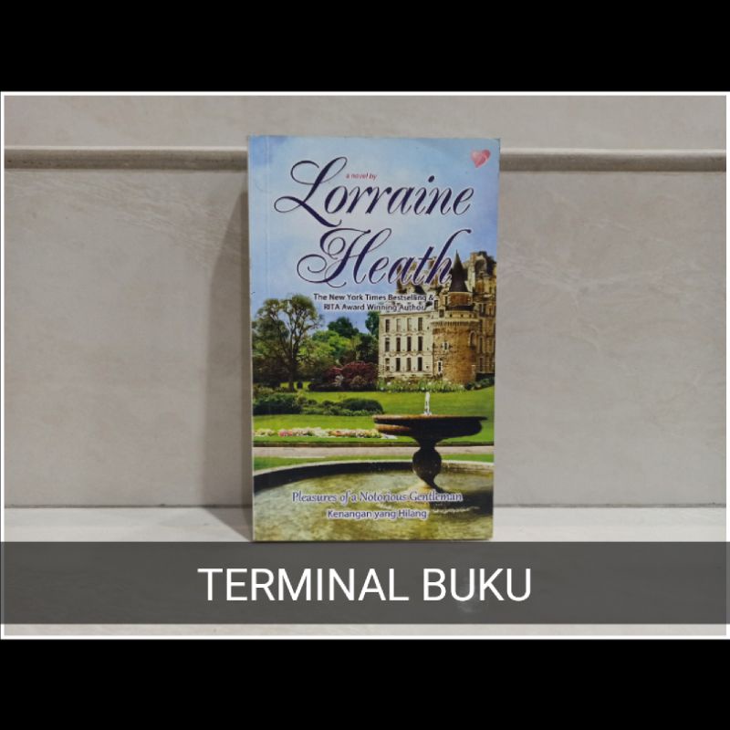 Novel Second : Pleasures of A Notorious Gentleman by Lorraine Heath (Kenangan Yang Hilang)